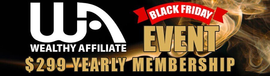 Wealthy Affiliate and Black Friday